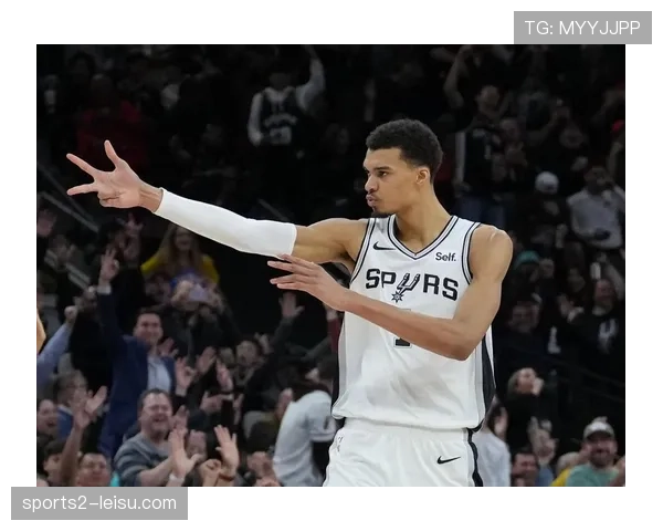 马刺本赛季表现超出预期 文班亚马健康成季后赛关键 马刺本赛季表现超出预期 文班亚马健康成季后赛关键